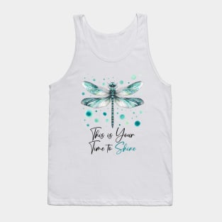 This Is Your Time To Shine Dragonfly Tank Top